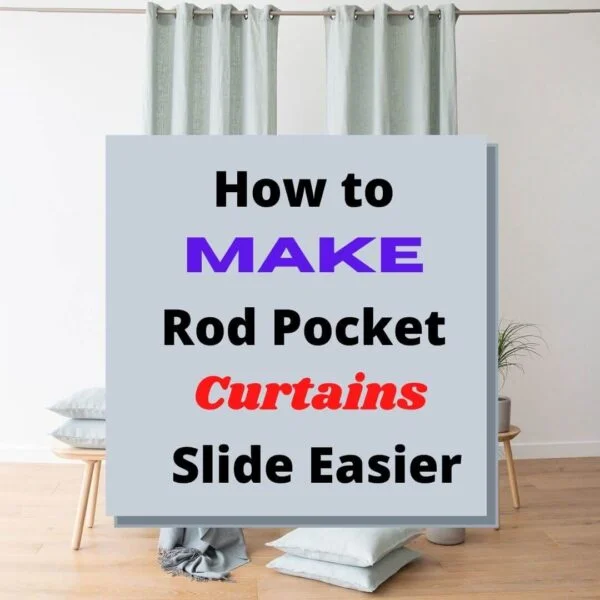 How to Make Rod Pocket Curtains Slide Easier