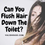 Can You Flush Hair Down The Toilet