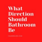 What Direction Should Bathroom Be
