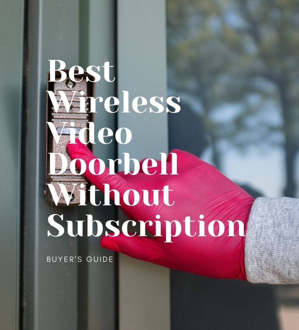 Best Wireless Video Doorbell Without Subscription