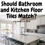 Should Bathroom and Kitchen Floor Tiles Match