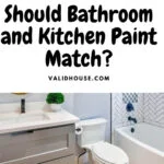 Should Bathroom and Kitchen Paint Match
