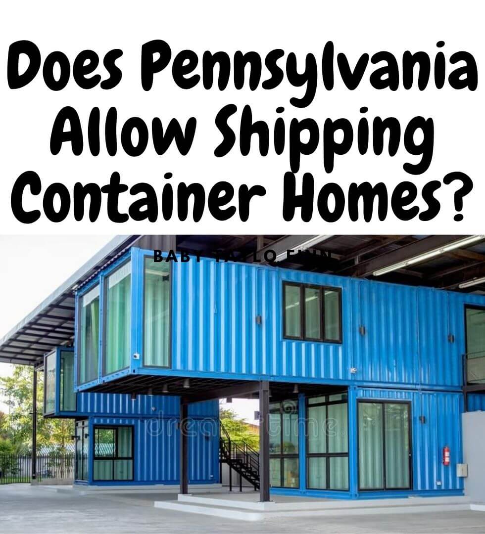 Does Pennsylvania Allow Shipping Container Homes
